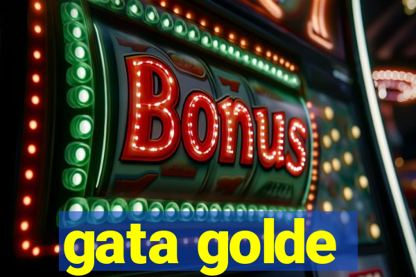 gata golde